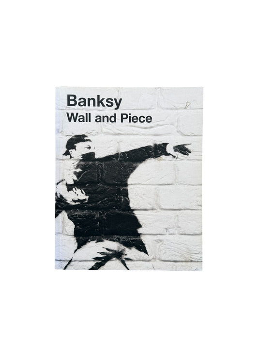 Banksy: Wall and Piece