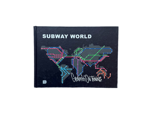 Subway World: Graffiti on Trains